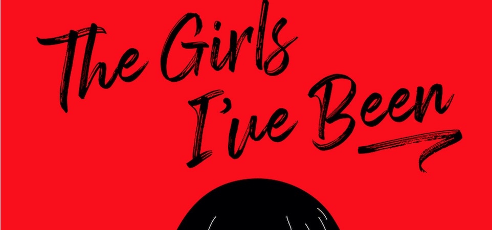 Cover & Excerpt Reveal: THE GIRLS I'VE BEEN