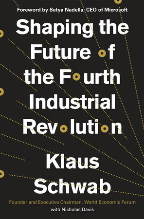 The cover of the book Shaping the Future of the Fourth Industrial Revolution