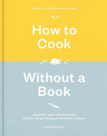 The cover of the book How to Cook Without a Book, Completely Updated and Revised