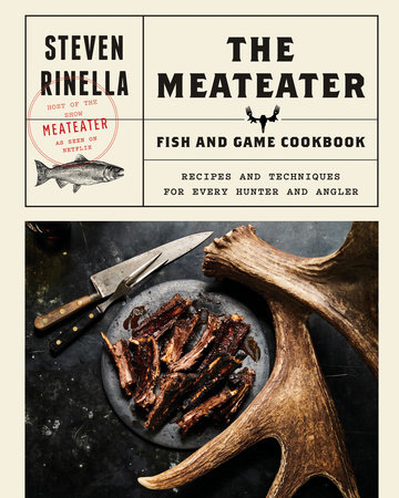 The cover of the book The MeatEater Fish and Game Cookbook
