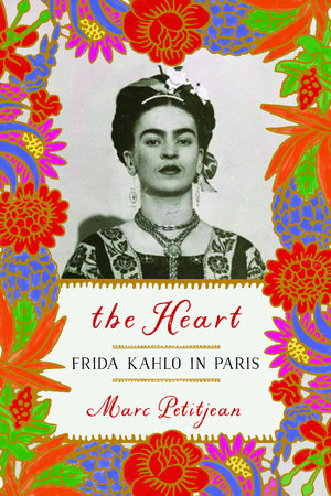 The cover of the book The Heart: Frida Kahlo in Paris