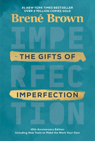 The cover of the book The Gifts of Imperfection: 10th Anniversary Edition