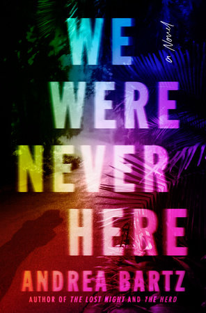 The cover of the book We Were Never Here