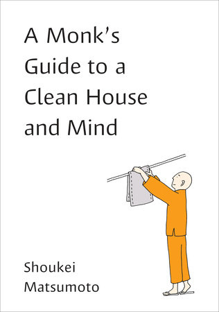 The cover of the book A Monk's Guide to a Clean House and Mind