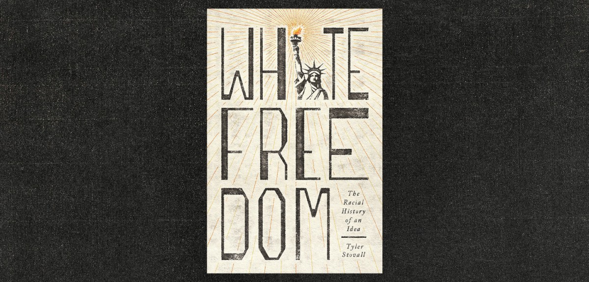 American Racism, American Reckoning in “White Freedom” – Chicago Review of Books
