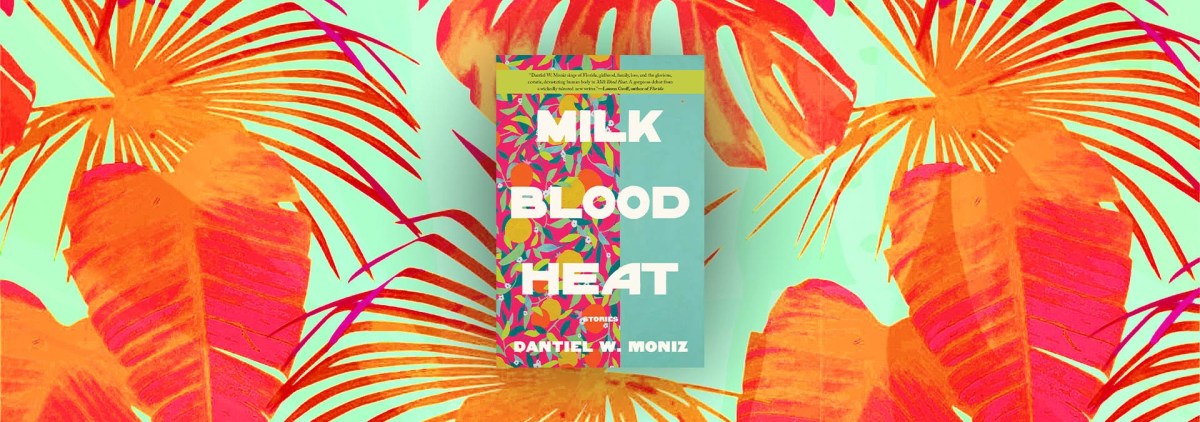 Dantiel W. Moniz’s “Milk Blood Heat” is a Debut to Remember – Chicago Review of Books
