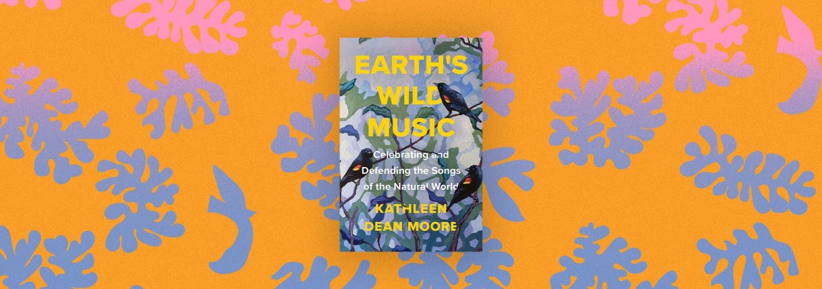 Listening to Earth Before It’s Too Late, in “Earth’s Wild Music” – Chicago Review of Books