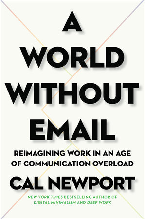 The cover of the book A World Without Email