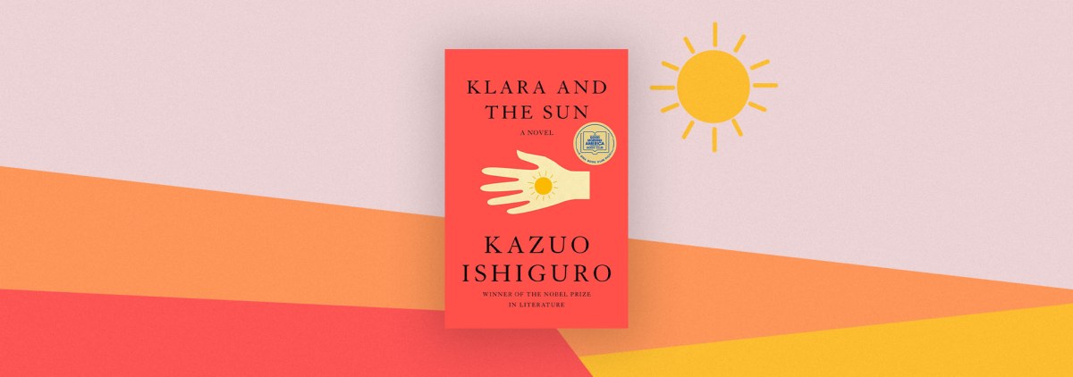 The Difficult Balance of Text and Subtext in “Klara and the Sun” – Chicago Review of Books