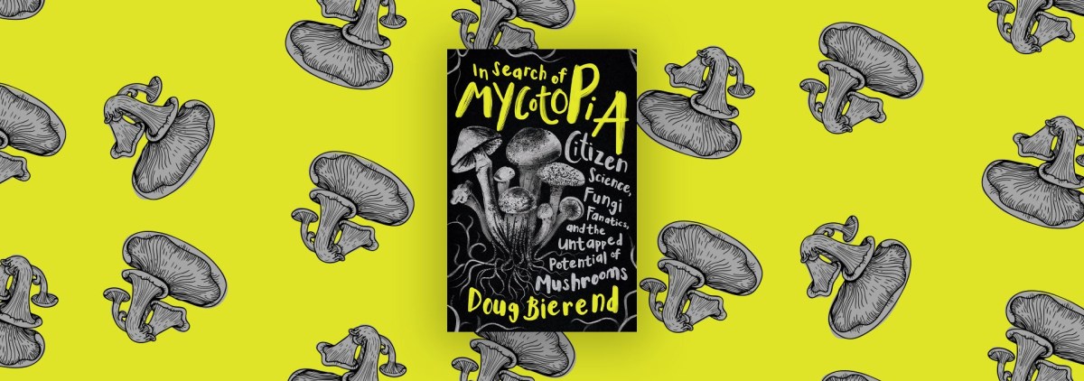 A review of “In Search of Mycotopia” – Chicago Review of Books