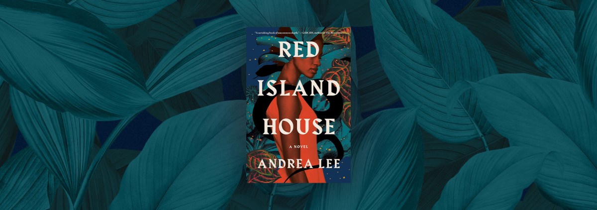 Contemporary Colonialism in “Red Island House” – Chicago Review of Books