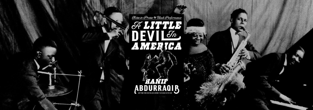 “A Little Devil in America” Celebrates the Power of Black Performance – Chicago Review of Books