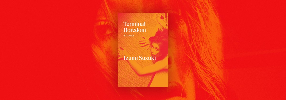 Hidden Pain in “Terminal Boredom” – Chicago Review of Books