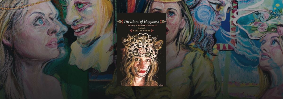 Hyperbole and Drama in “The Island of Happiness” – Chicago Review of Books
