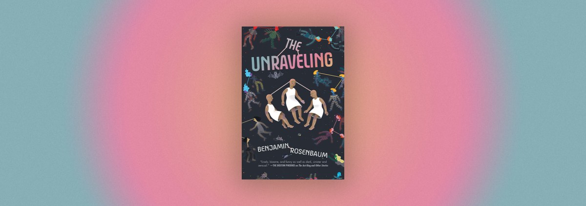 Chaos, Possibility, and Mangareme Fluffies in “The Unraveling” – Chicago Review of Books