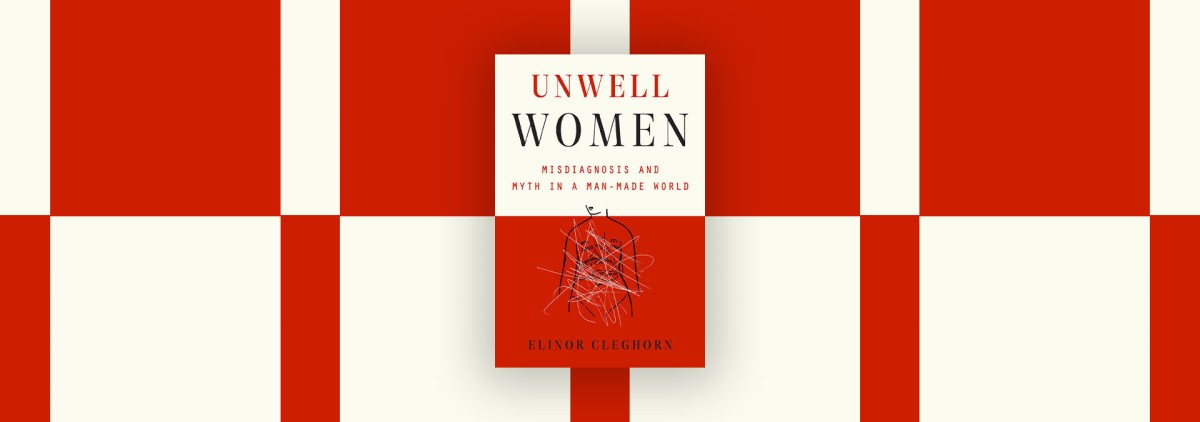 Anguish and Acknowledgment in “Unwell Women” – Chicago Review of Books