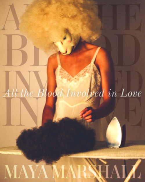 Cover of All the Blood Involved in Love